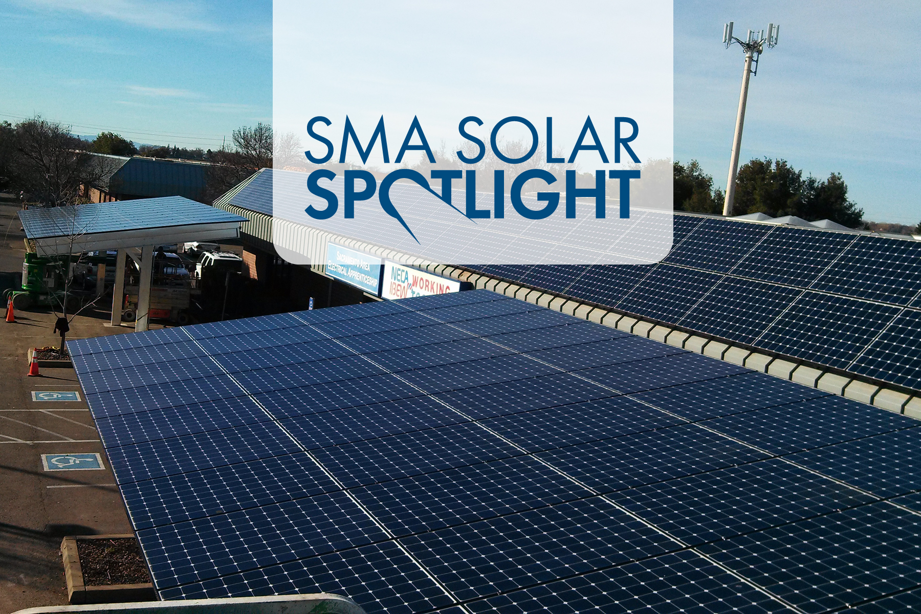 Solar Spotlight Trade Union Employs the Sun at Sacramento Training Center Sunny. Der SMA