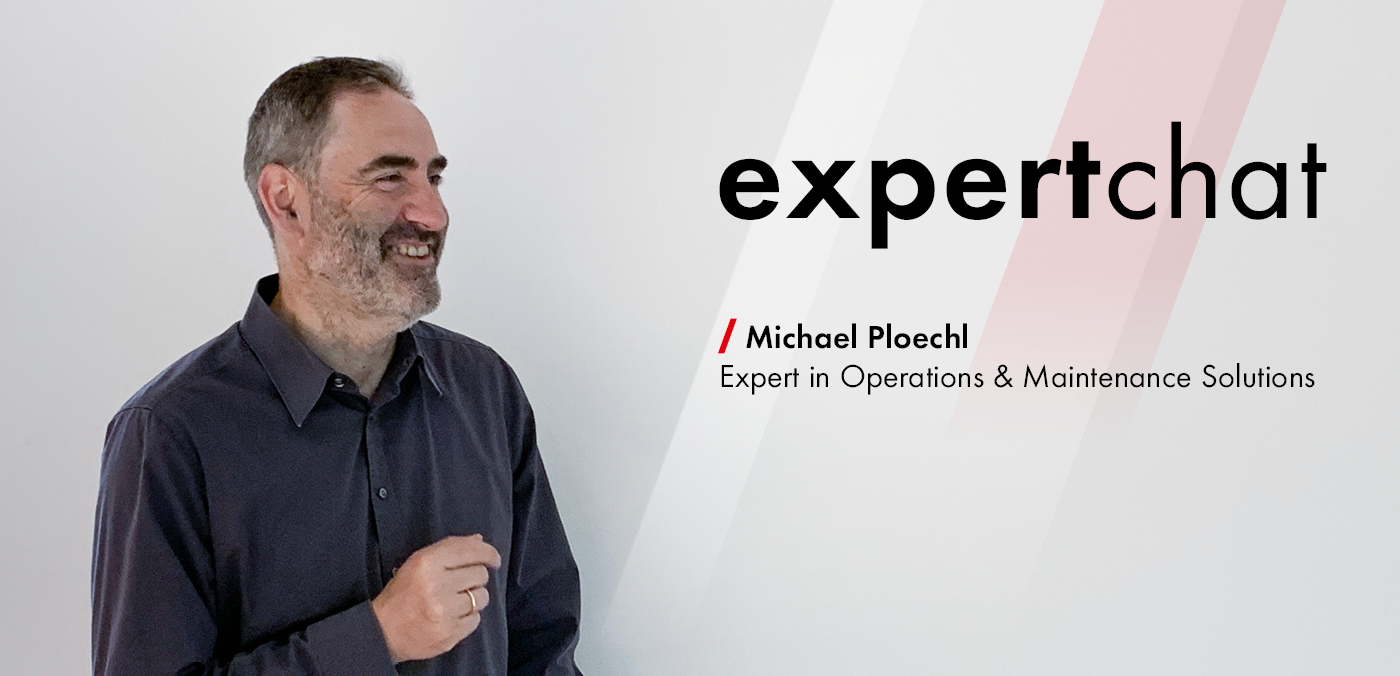 Michael Ploechl, Expert in Operation & Maintenance Solutions